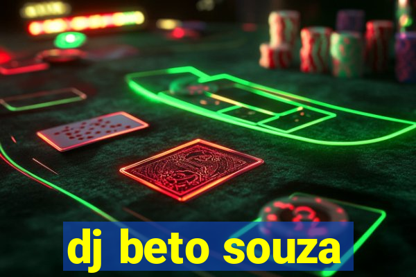 dj beto souza