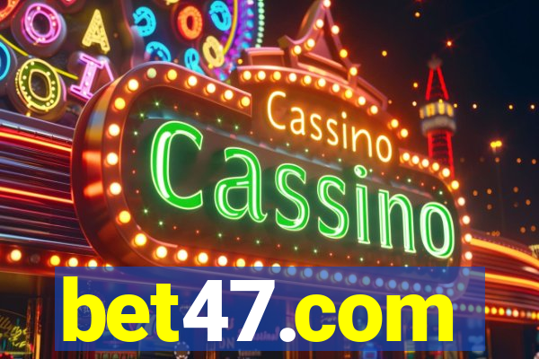 bet47.com