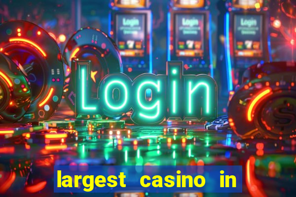 largest casino in united states