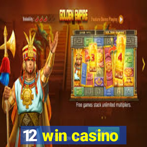 12 win casino