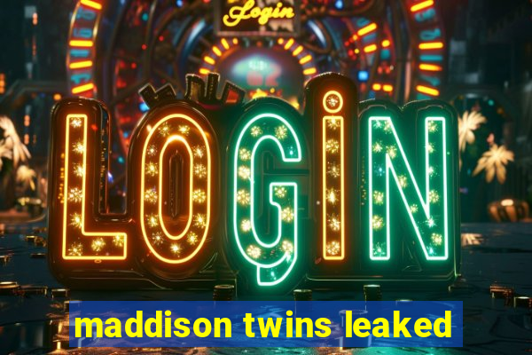 maddison twins leaked