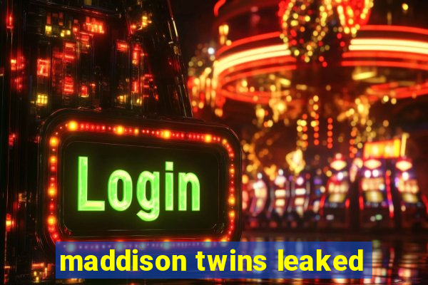 maddison twins leaked