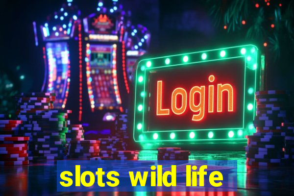 slots wild life