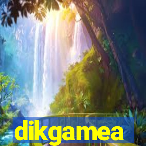 dikgamea