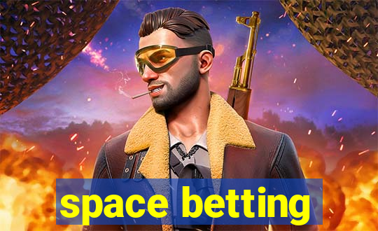 space betting