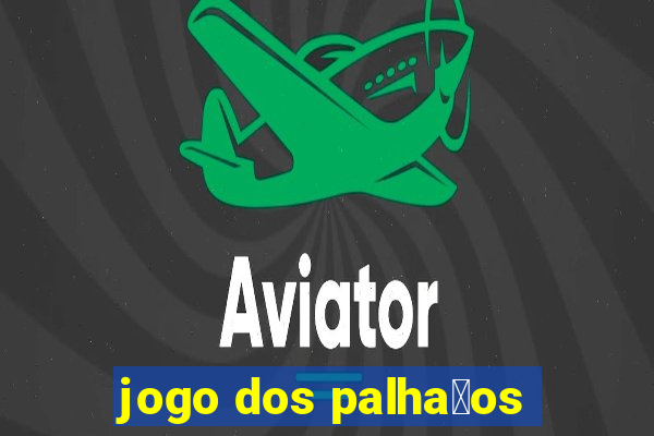 jogo dos palha莽os