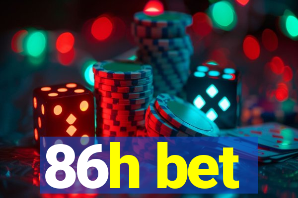 86h bet