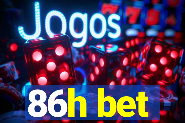 86h bet