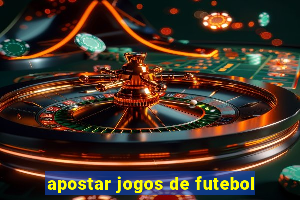 apostar jogos de futebol