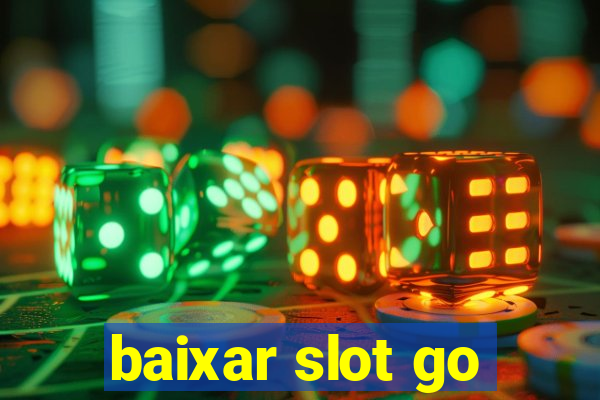 baixar slot go