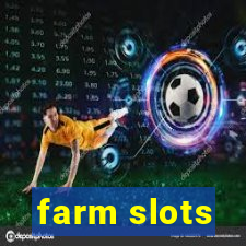 farm slots