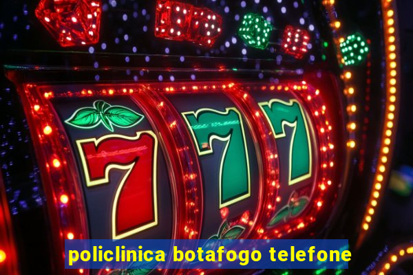 policlinica botafogo telefone