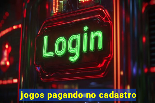 jogos pagando no cadastro