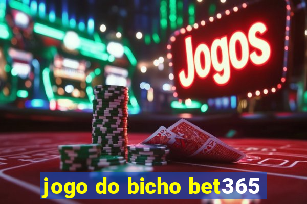 jogo do bicho bet365