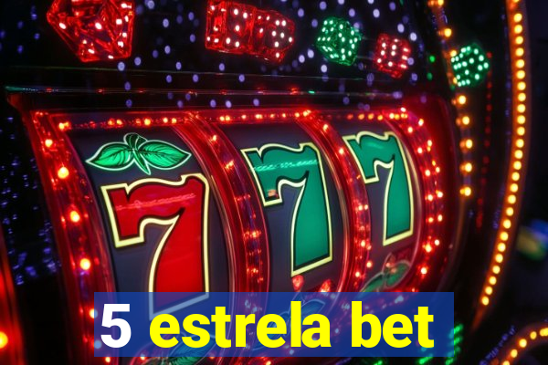 5 estrela bet