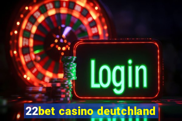 22bet casino deutchland