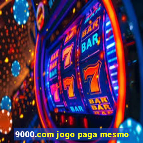 9000.com jogo paga mesmo