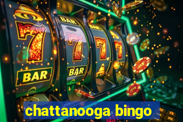 chattanooga bingo