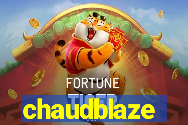 chaudblaze