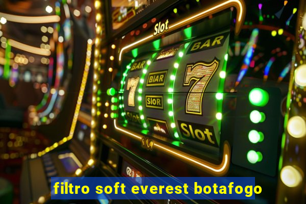 filtro soft everest botafogo