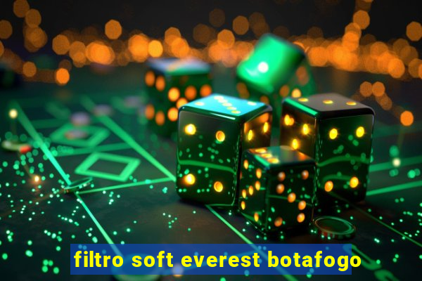 filtro soft everest botafogo