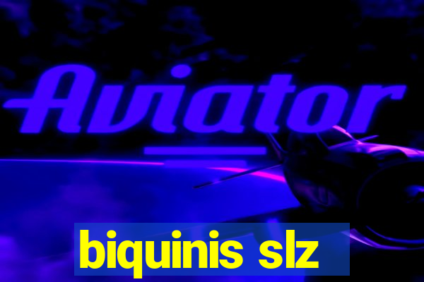 biquinis slz