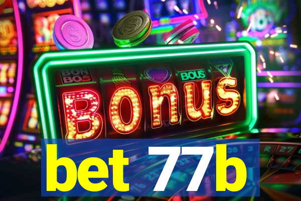 bet 77b