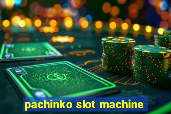 pachinko slot machine