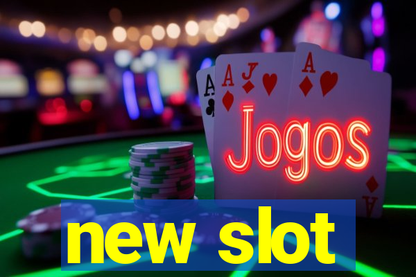 new slot