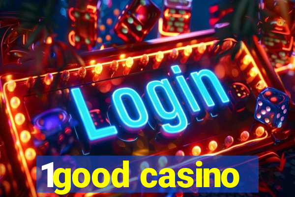 1good casino