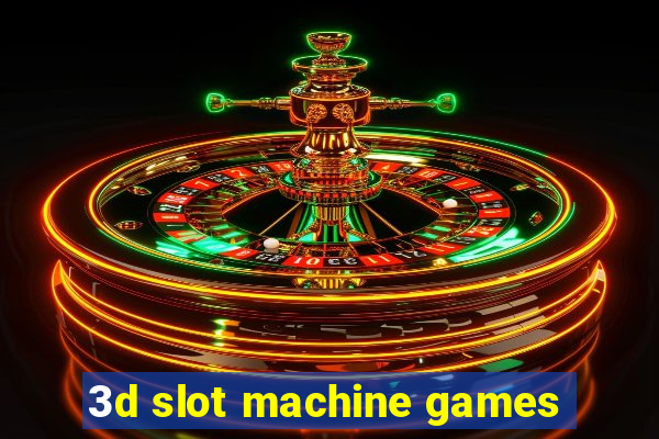 3d slot machine games