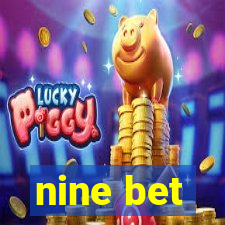 nine bet