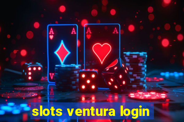 slots ventura login