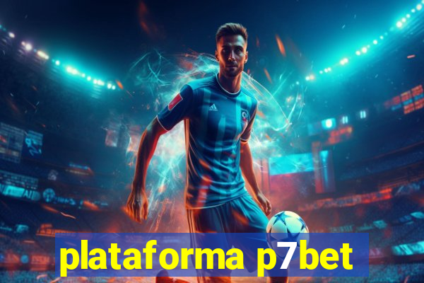 plataforma p7bet