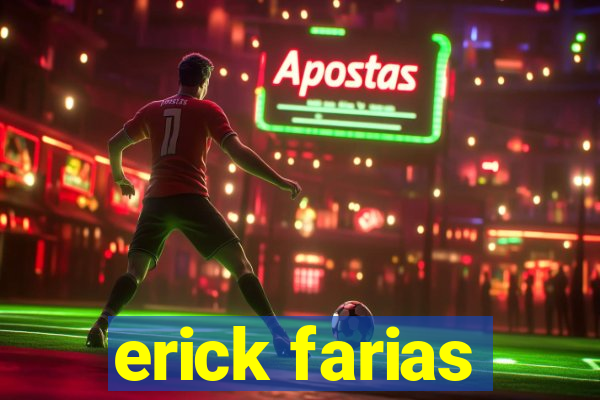 erick farias