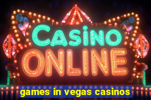 games in vegas casinos