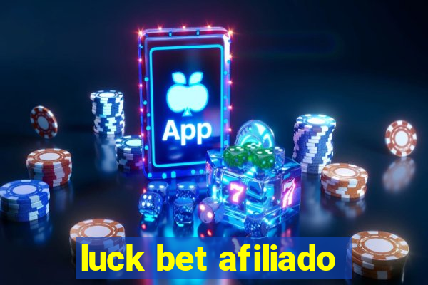 luck bet afiliado