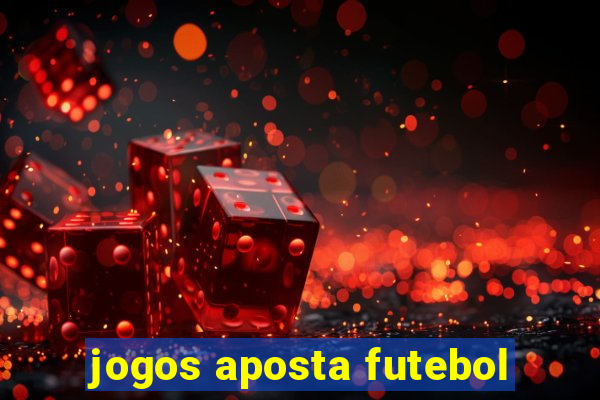 jogos aposta futebol