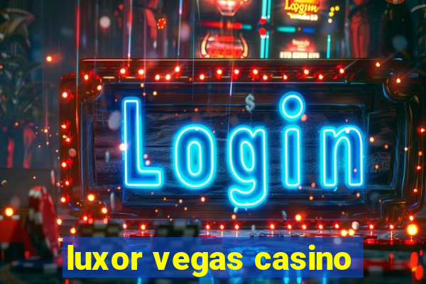 luxor vegas casino