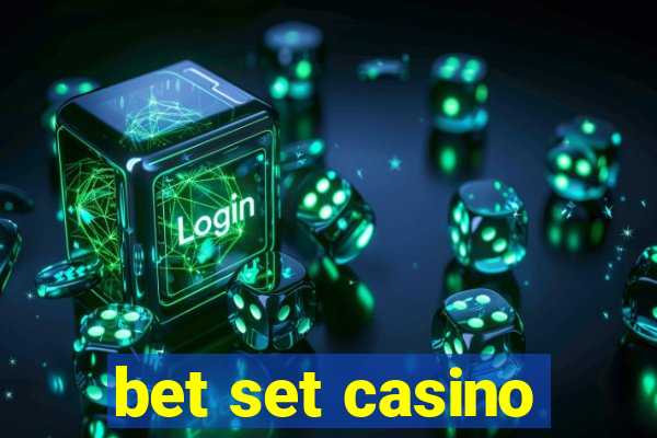 bet set casino