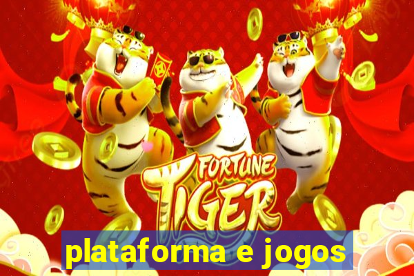 plataforma e jogos