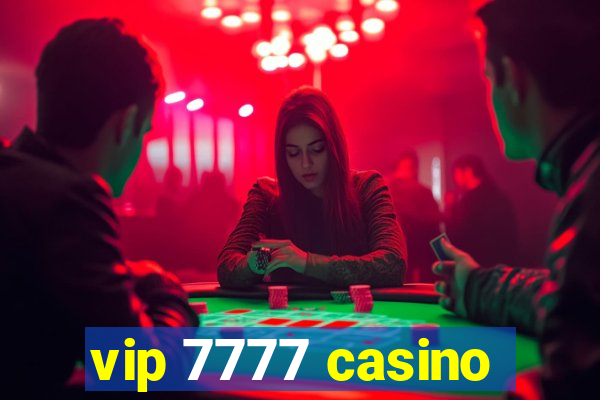 vip 7777 casino