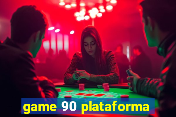 game 90 plataforma