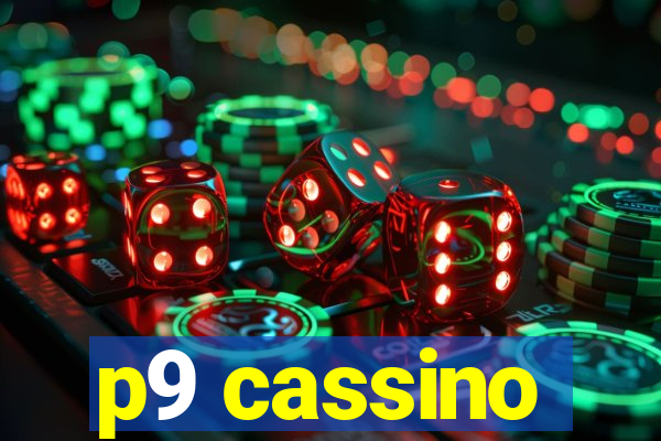 p9 cassino