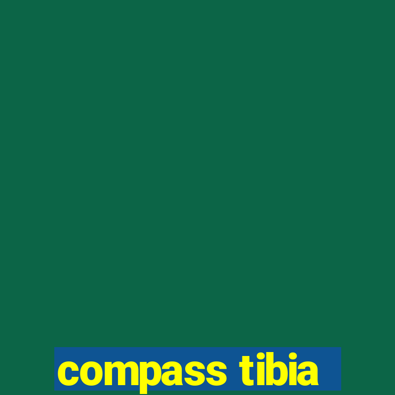 compass tibia