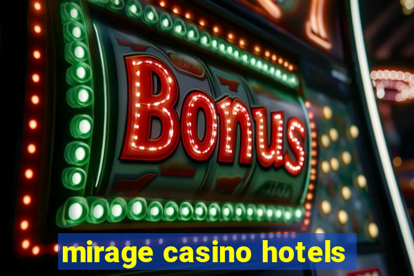 mirage casino hotels