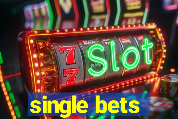 single bets