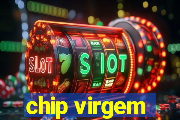 chip virgem