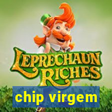 chip virgem