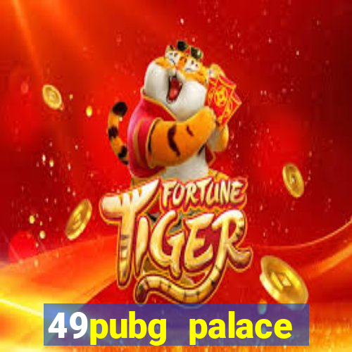 49pubg palace sports slots